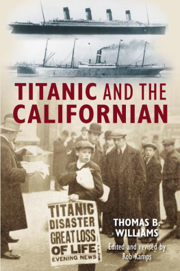 Thomas B Williams - Titanic and the Californian
