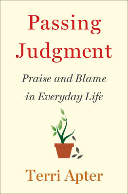 Terri Apter - Passing Judgment: Praise and Blame in Everyday Life