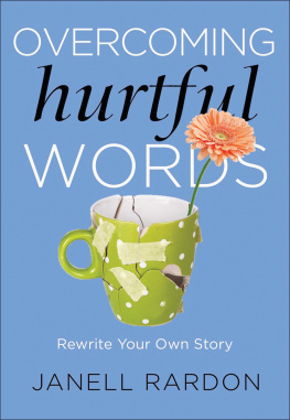 Janell Rardon Overcoming Hurtful Words: Rewrite Your Own Story