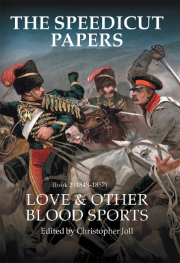 Christopher Joll - The Speedicut Papers Book 2 (1848–1857): Love & Other Blood Sports