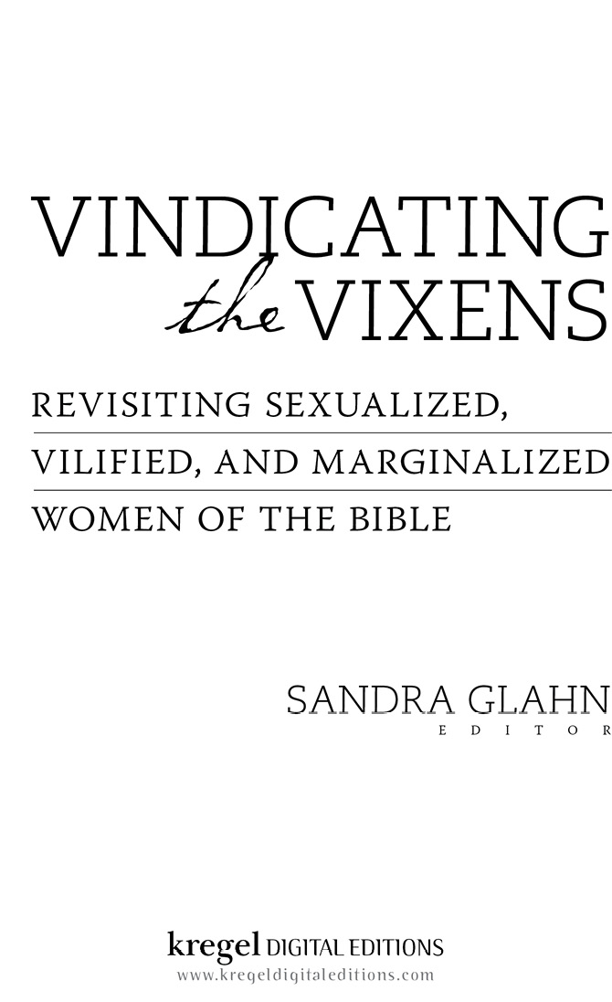 Vindicating the Vixens Revisiting Sexualized Vilified and Marginalized Women - photo 2