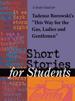 Gale - A Study Guide for Tadeusz Borowskis This Way To the Gas, Ladies and Gentlemen