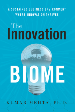 Kumar Mehta PhD - The Innovation Biome: A Sustained Business Environment Where Innovation Thrives