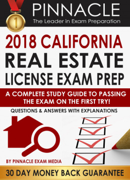 Pinnacle Exam Media - 2018 CALIFORNIA Real Estate License Exam Prep: A Complete Study Guide to Passing the Exam on the First Try, Questions & Answers with Explanations