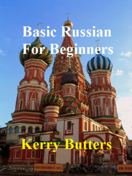 Kerry Butters Basic Russian For Beginners.