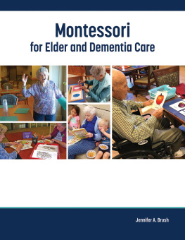 Jennifer Brush - Montessori for Elder and Dementia Care