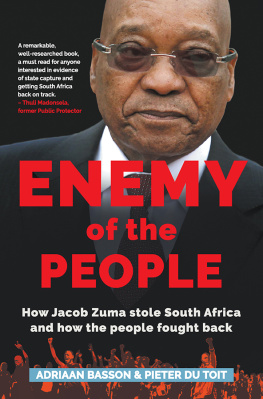 Adriaan Basson - Enemy of the People: How Jacob Zuma stole South Africa and how the people fought back