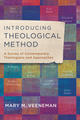 Mary M. Veeneman Introducing Theological Method: A Survey of Contemporary Theologians and Approaches