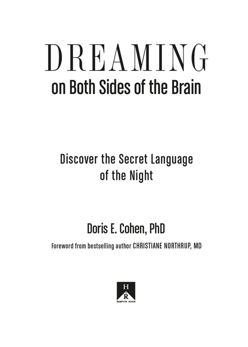 Copyright 2017 by Doris E Cohen PhD Foreword Copyright 2017 by Christiane - photo 2