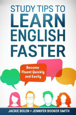 Jackie Bolen - Study Tips to Learn English Faster: Become Fluent Quickly and Easily