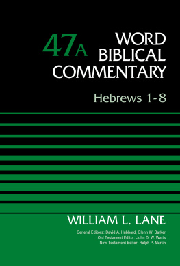 William L. Lane - Hebrews 1-8, Volume 47A