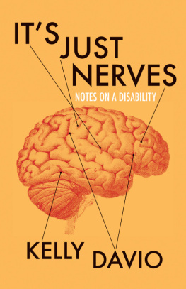 Kelly Davio Its Just Nerves: Notes on a Disability