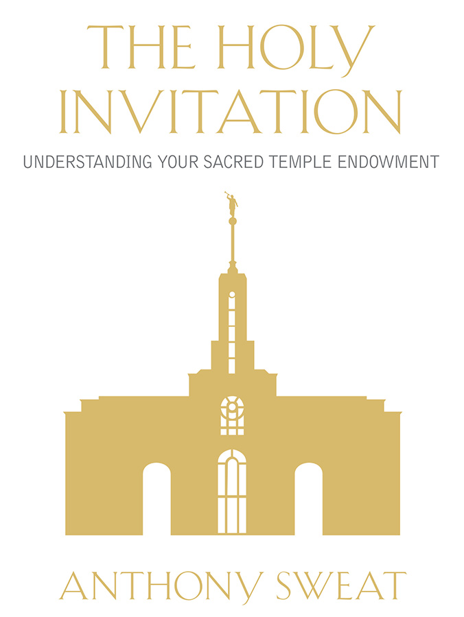 The Holy Invitation Understanding Your Sacred Temple Endowment - image 1