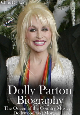 Chris Dicker Dolly Parton Biography: The Queen of the Country Music, Dollywood and More