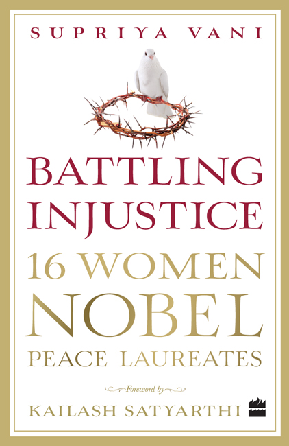 BATTLING INJUSTICE 16 WOMEN NOBEL PEACE LAUREATES SUPRIYA VANI - photo 1