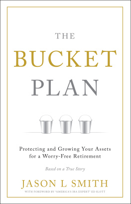 Jason L Smith - The Bucket Plan®: Protecting and Growing Your Assets for a Worry-Free Retirement