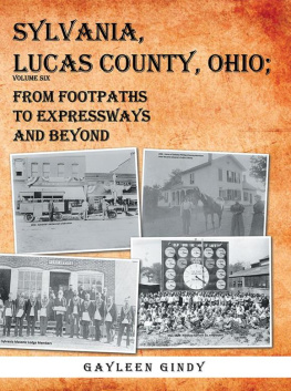 Gayleen Gindy - Sylvania, Lucas County, Ohio: From Footpaths to Expressways and Beyond Volume Six