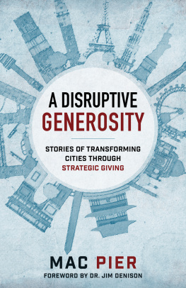 Mac Pier - A Disruptive Generosity: Stories of Transforming Cities Through Strategic Giving