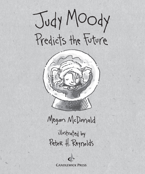 Judy Moody Predicts the Future - photo 2