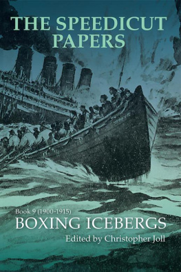 Christopher Joll The Speedicut Papers Book 9 (1900–1915): Boxing Icebergs