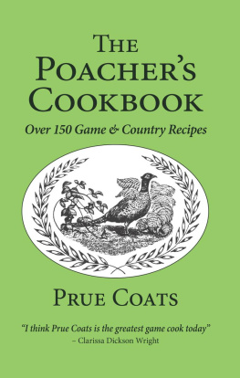 Prue Coats - The Poachers Cookbook: Game and Country Recipes