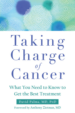 David Palma - Taking Charge of Cancer: What You Need to Know to Get the Best Treatment