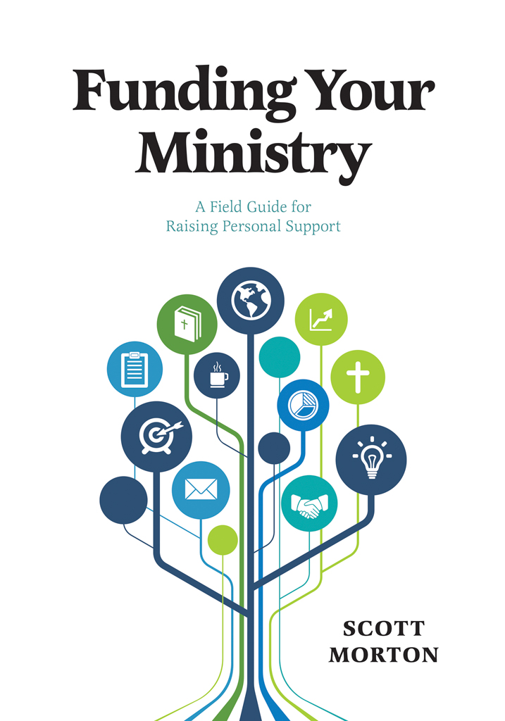 This thoroughly revised edition of Funding Your Ministry by Scott Morton - photo 1