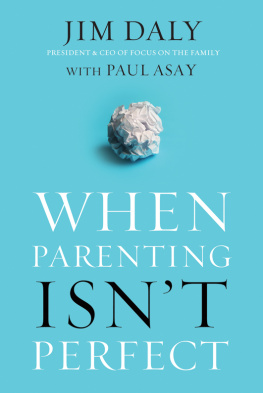 Jim Daly - When Parenting Isnt Perfect
