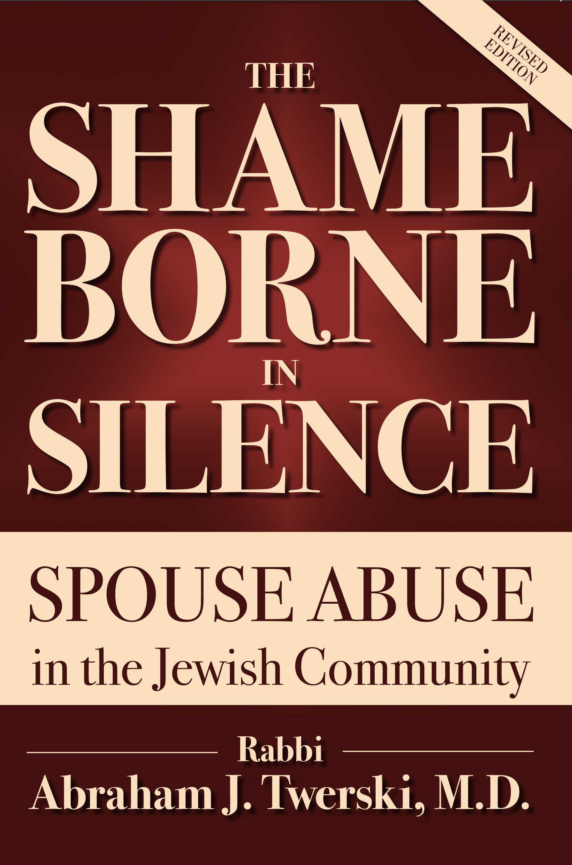 The Shame Borne in Silence Spouse Abuse in the Jewish Community by Abraham J - photo 1