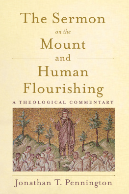 Jonathan T. Pennington The Sermon on the Mount and Human Flourishing: A Theological Commentary