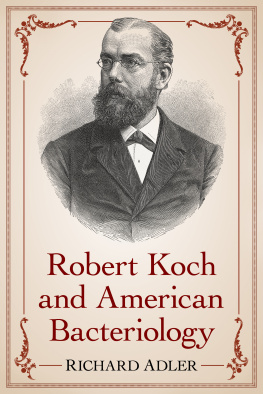 Richard Adler - Robert Koch and American Bacteriology