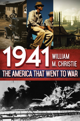 William M. Christie - 1941: The America That Went to War