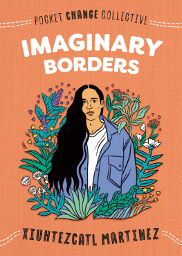 Xiuhtezcatl Martinez Imaginary Borders