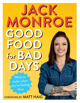 Jack Monroe - Good Food for Bad Days: Self Care Suppers and Other Recipes