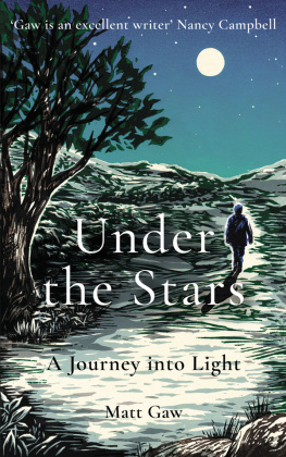 Matt Gaw - Under the Stars: A Journey Into Light