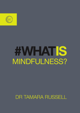 Tamara Russell - What Is Mindfulness?