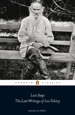 Leo Tolstoy - Last Steps: The Late Writings of Leo Tolstoy