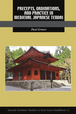 Paul Groner - Precepts, Ordinations, and Practice in Medieval Japanese Tendai