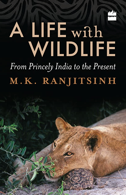 A Life with Wildlife From Princely India to the Present MK RANJITSINH - photo 1