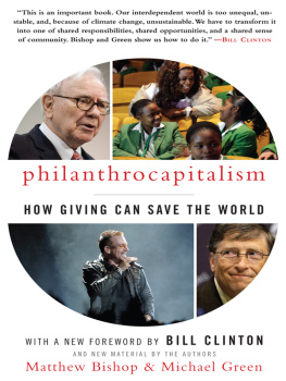 Matthew Bishop - Philanthrocapitalism: How the Rich Can Save the World