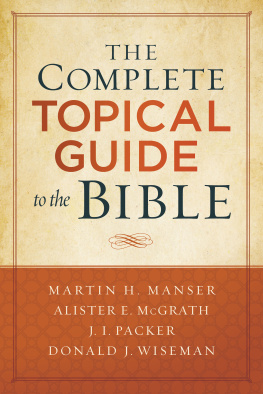 Martin Hugh Manser - The Complete Topical Guide to the Bible