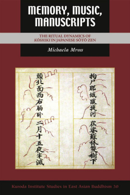 Michaela Mross - Memory, Music, Manuscripts: The Ritual Dynamics of Kōshiki in Japanese Sōtō Zen