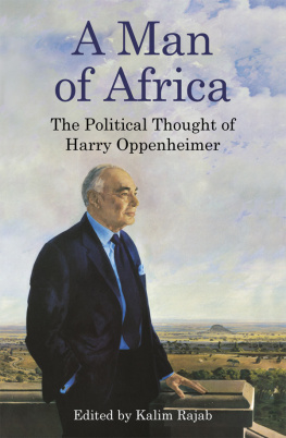 Kalim Rajab A Man of Africa: The Political Thought of Harry Oppenheimer