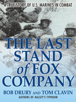 Bob Drury - The Last Stand of Fox Company : A True Story of U.S. Marines in Combat