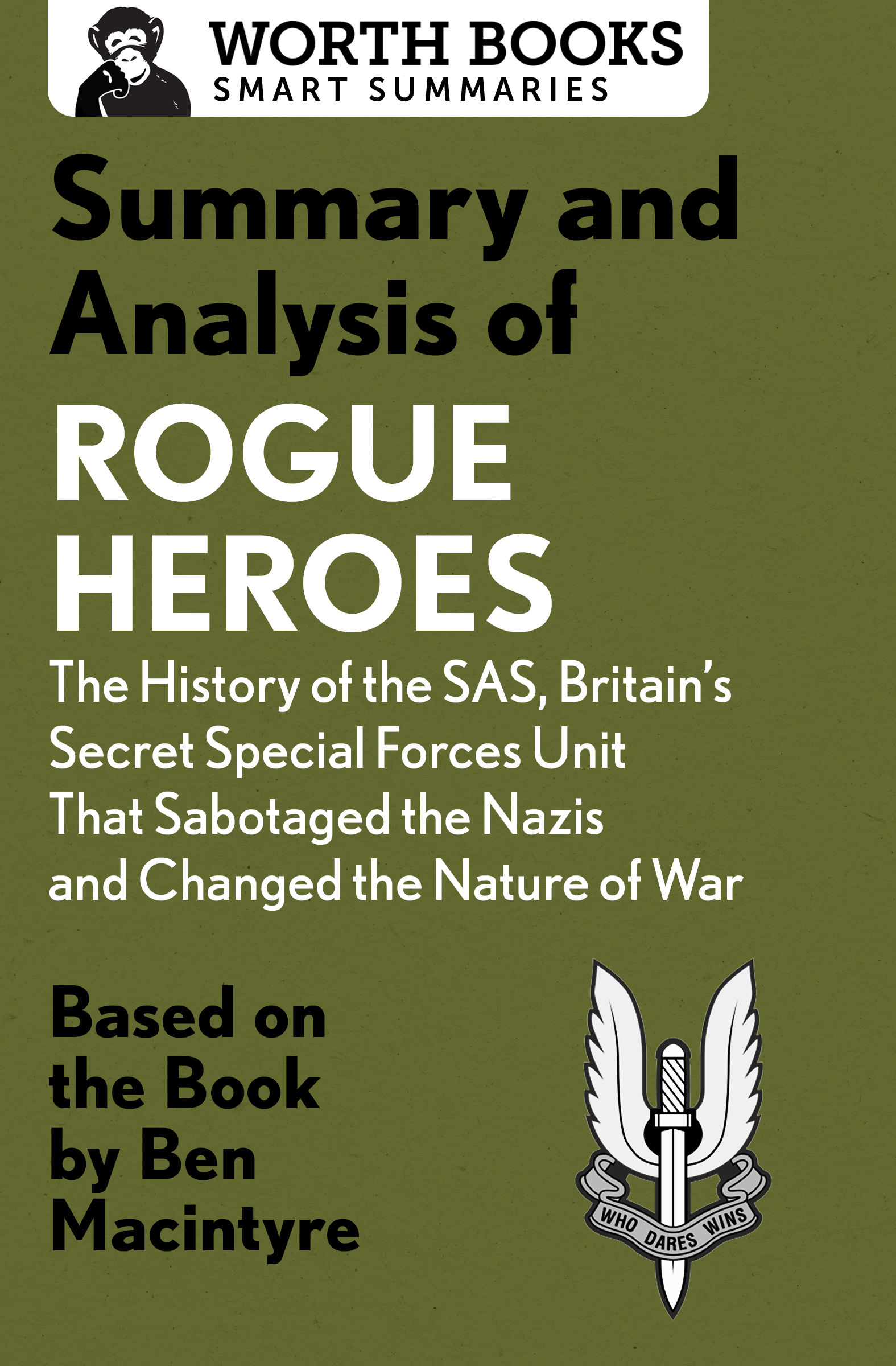 Summary and Analysis of Rogue Heroes The History of the SAS Britains Secret - photo 1