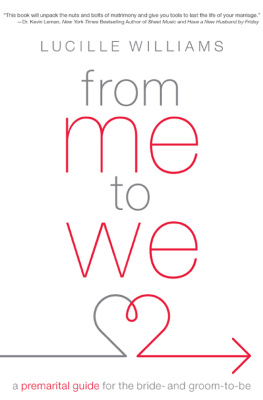 Lucille Williams - From Me to We: A Premarital Guide for the Bride- and Groom-to-Be