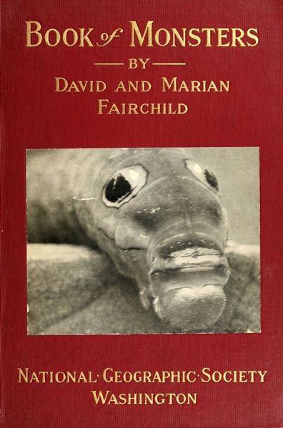 The Project Gutenberg eBook Book of Monsters by David Fairchild and Marian - photo 1