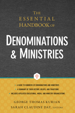 George Thomas Kurian The Essential Handbook of Denominations and Ministries