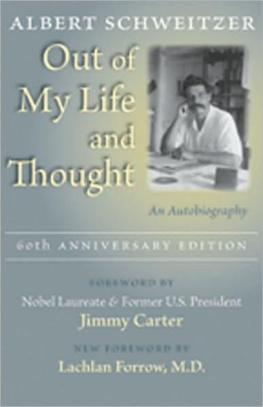 Albert Schweitzer - Out of My Life and Thought: An Autobiography