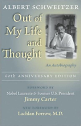 Albert Schweitzer Out of My Life and Thought: An Autobiography